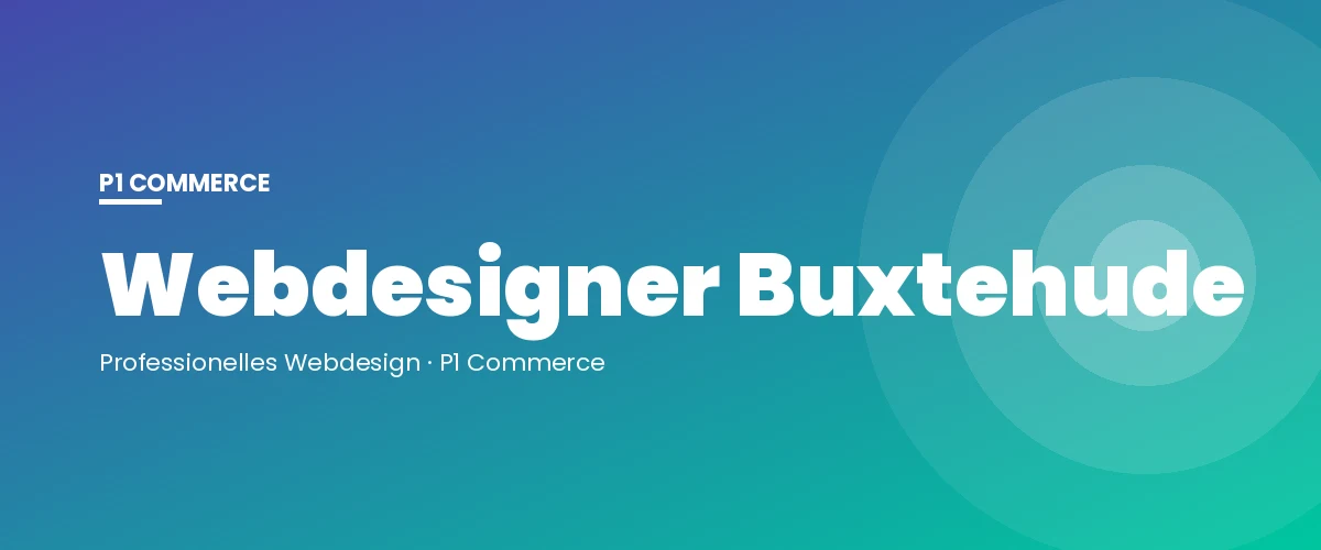 Webdesigner Buxtehude – P1 Commerce Webagentur